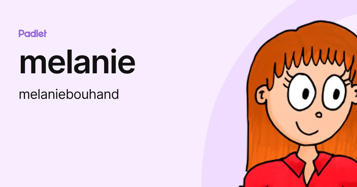 melanie (melaniebouhand) profile | Padlet