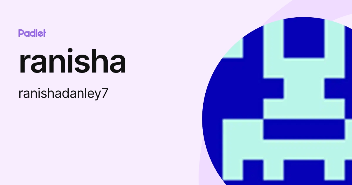 ranisha (ranishadanley7) profile | Padlet
