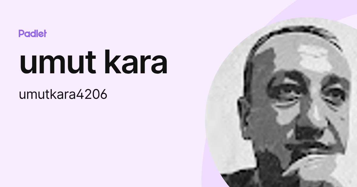 umut kara (umutkara4206) profile | Padlet