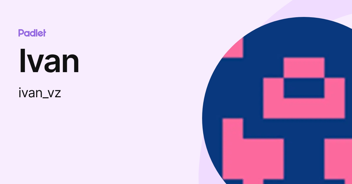 Ivan (ivan_vz) profile | Padlet