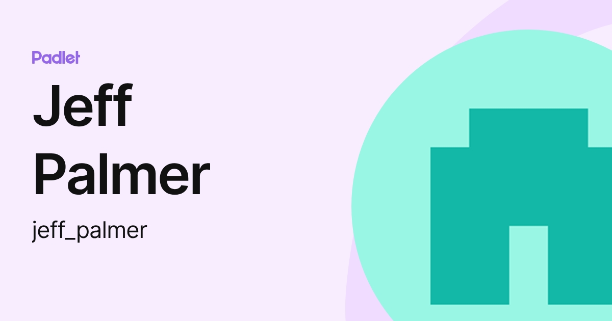 Jeff Palmer (jeff_palmer) profile | Padlet