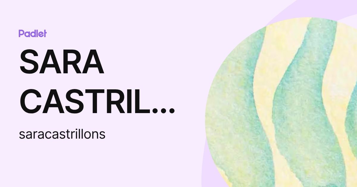 SARA CASTRILLÓN SIERRA (saracastrillons) profile | Padlet