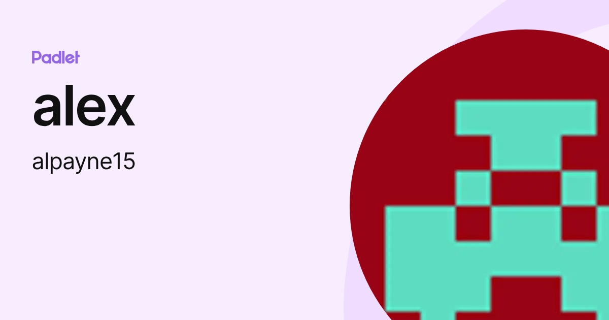 alex (alpayne15) profile | Padlet