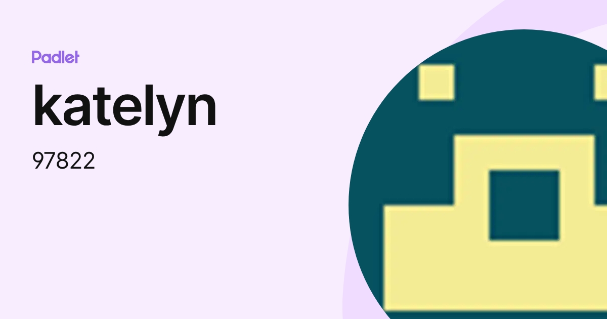 katelyn (97822) profile | Padlet
