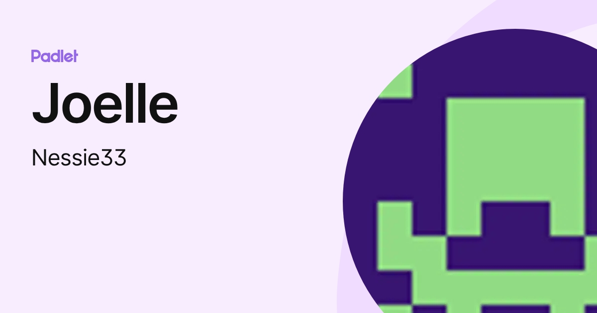 Joelle (Nessie33) profile | Padlet