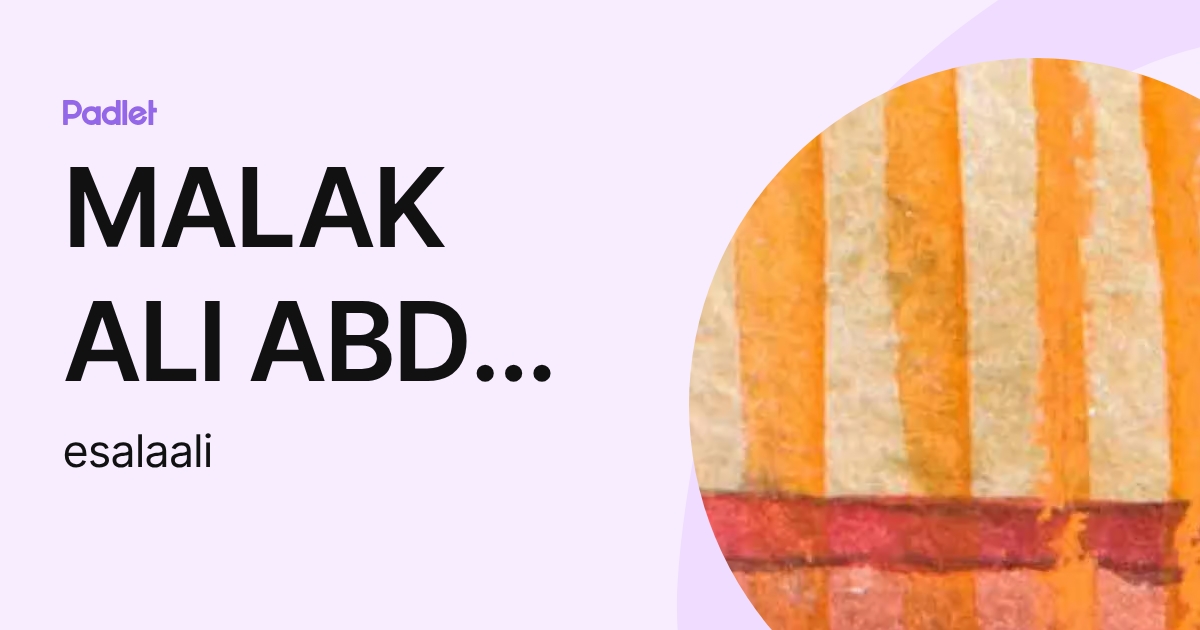 Malak Rasool MALAK ALI ABDUL RASOOL (esalaali) profile | Padlet