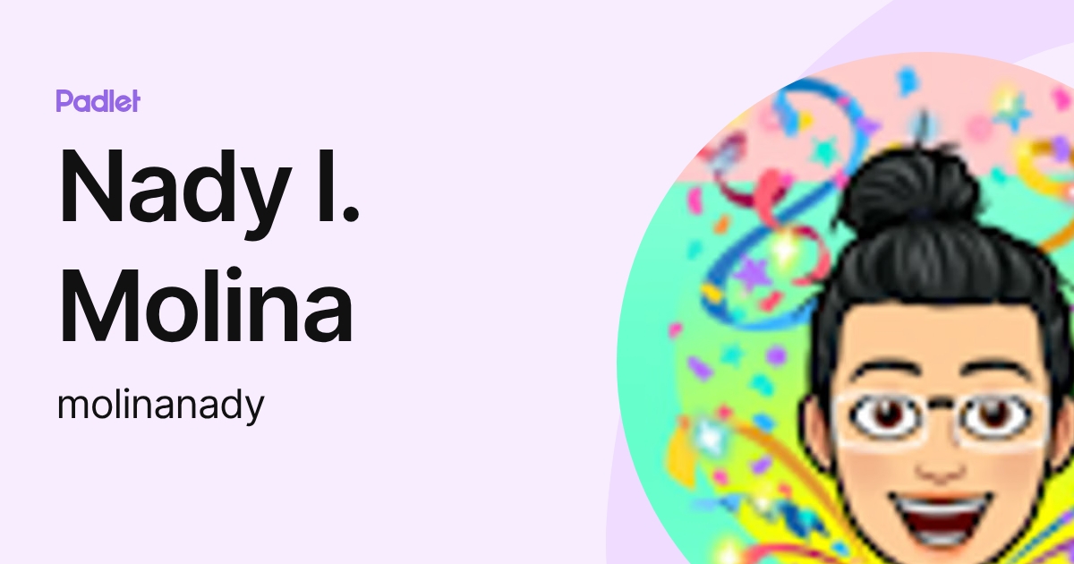 Nady I. Molina (molinanady) profile | Padlet