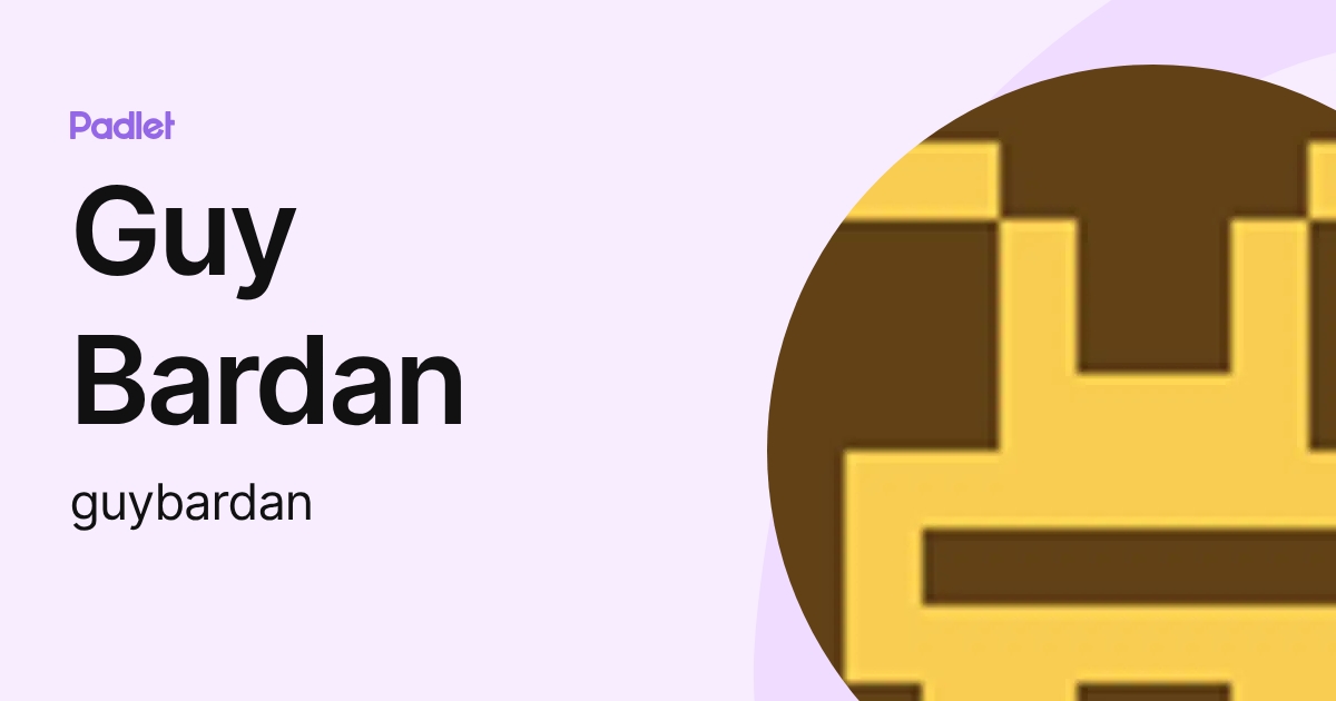 Guy Bardan (guybardan) profile | Padlet
