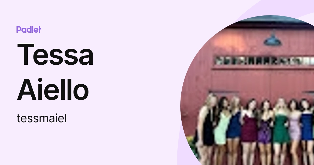 Tessa Aiello (tessmaiel) profile | Padlet