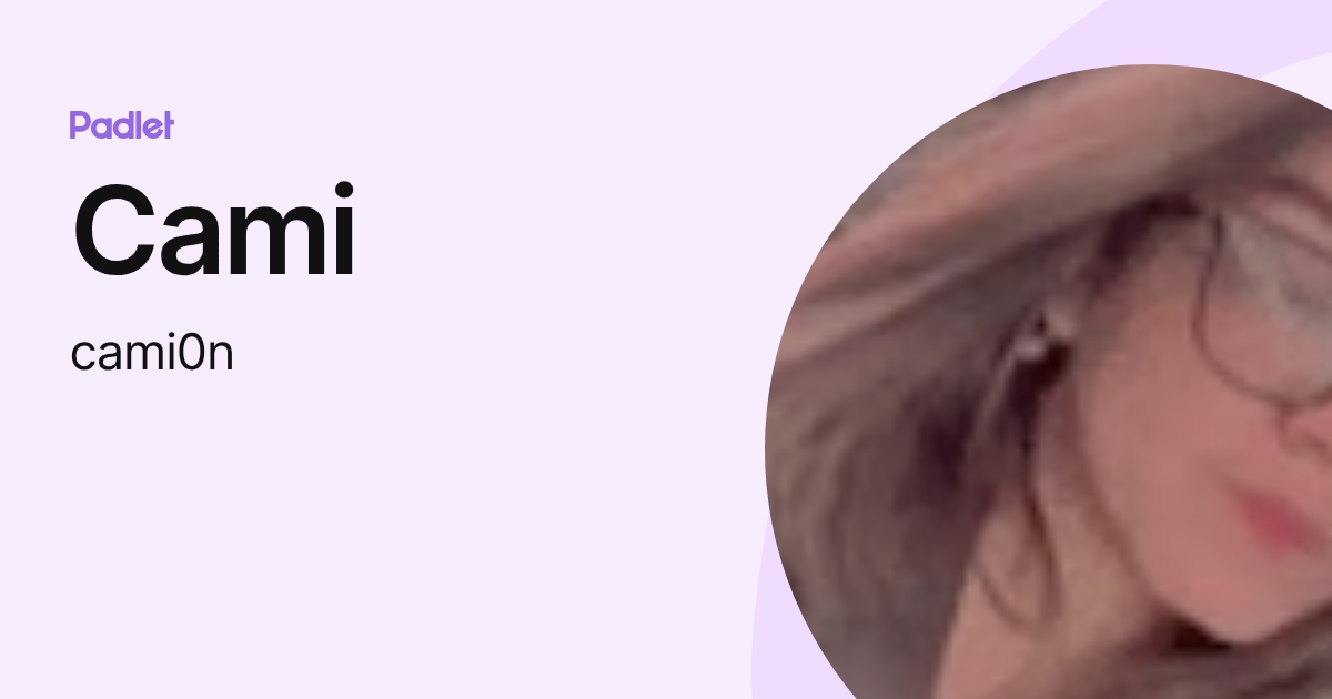 Cami (cami0n) profile | Padlet