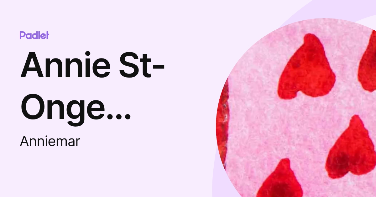 Annie St-Onge Marchand (Anniemar) profile | Padlet