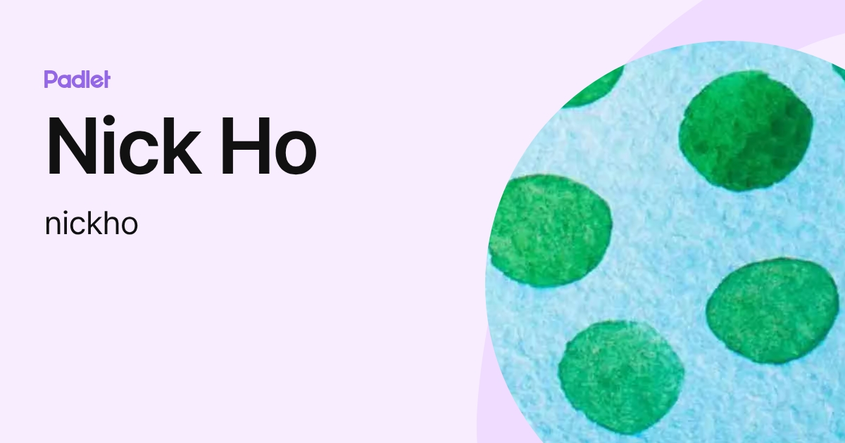 Nick Ho (nickho) profile | Padlet