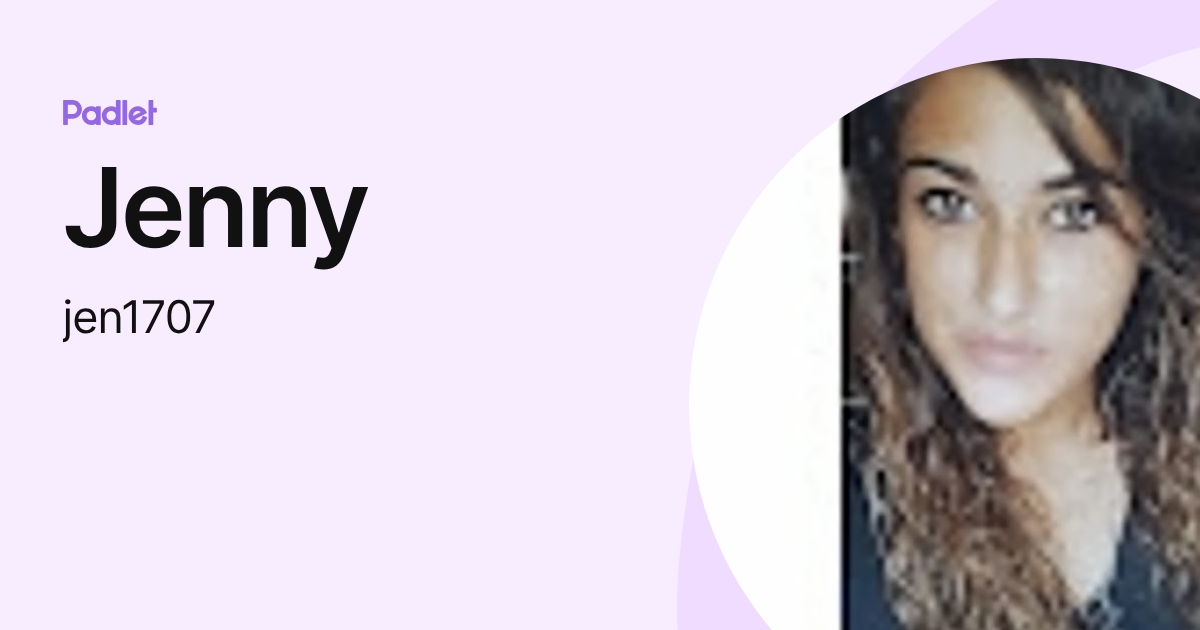 Jenny (jen1707) profile | Padlet