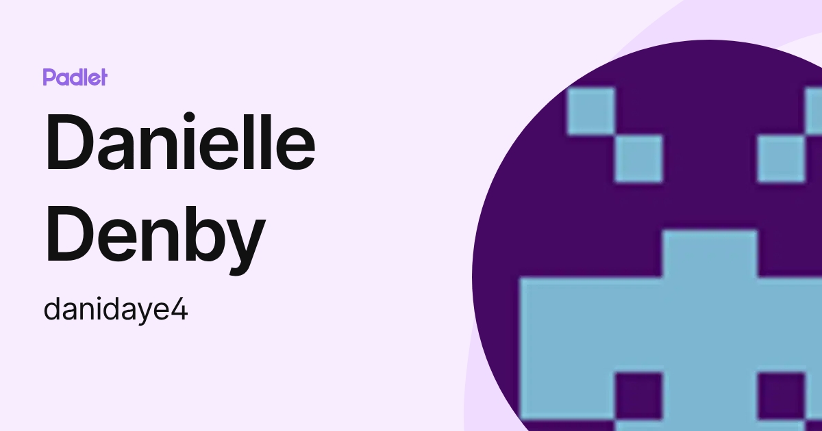 Danielle Denby (danidaye4) profile | Padlet