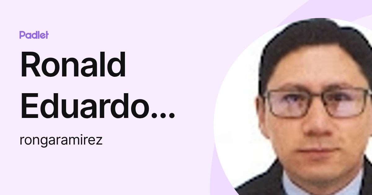 Ronald Eduardo García Ramírez (rongaramirez) profile | Padlet