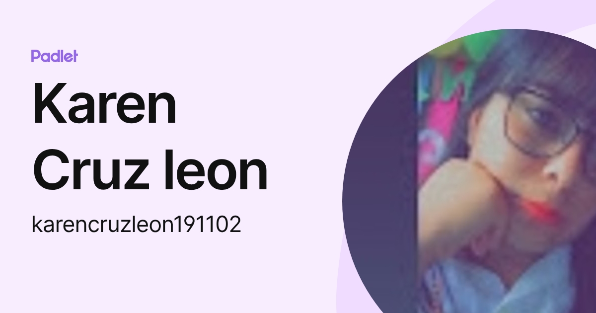 Karen Cruz leon (karencruzleon191102) profile | Padlet