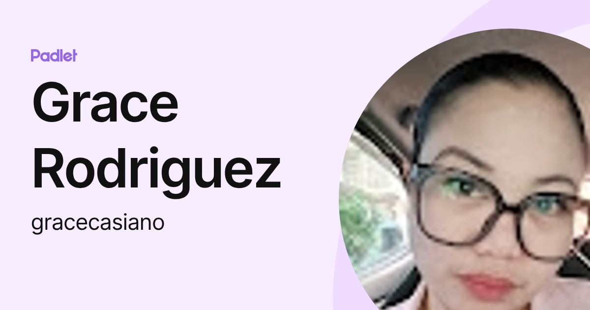 Grace Rodriguez (gracecasiano) profile | Padlet