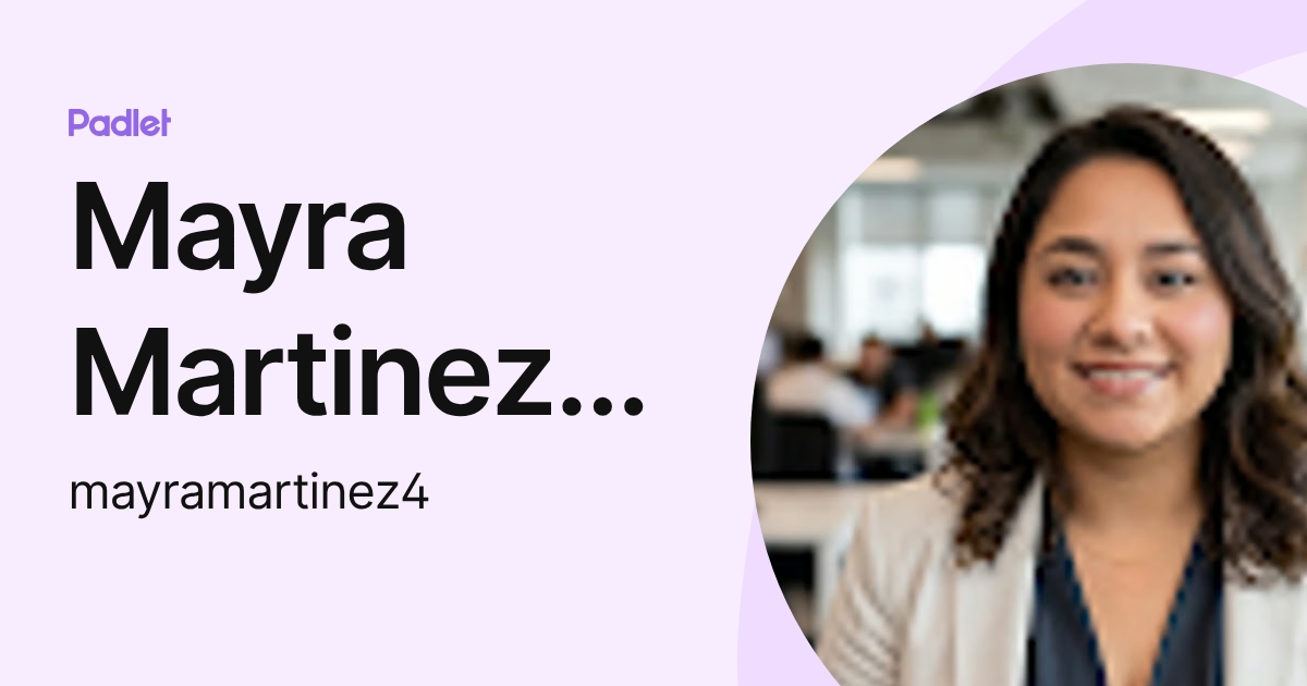 Mayra Martinez Argueta (mayramartinez4) profile | Padlet