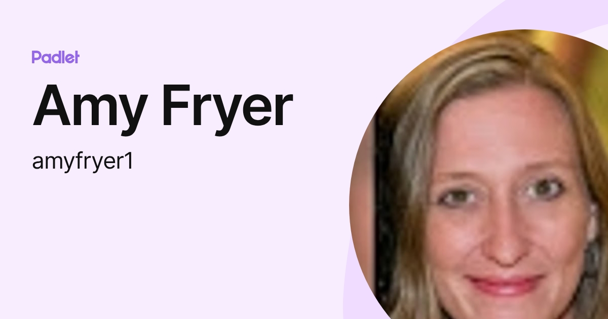 Amy Fryer (amyfryer1) profile | Padlet