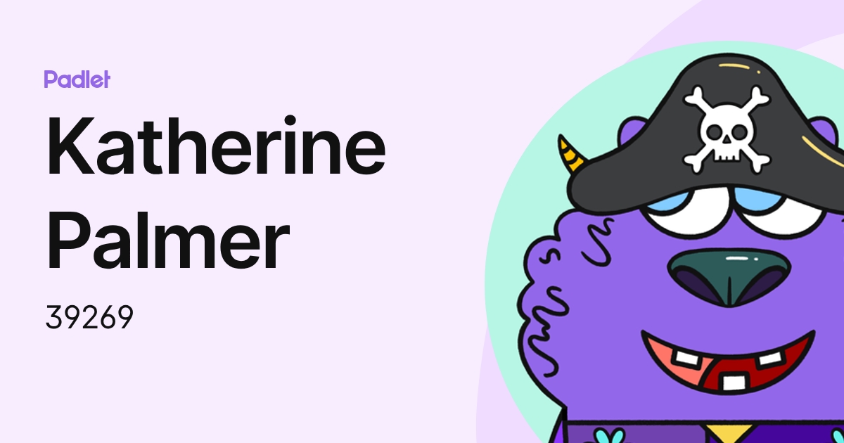 Katherine Palmer (39269) profile | Padlet