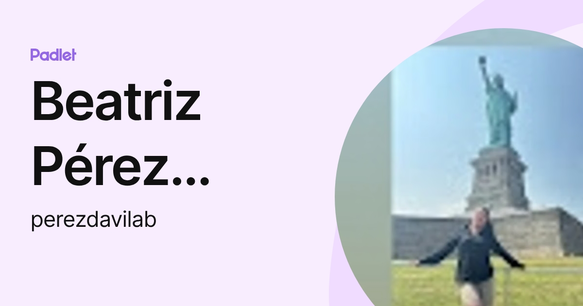 Beatriz Pérez Dávila (perezdavilab) profile | Padlet