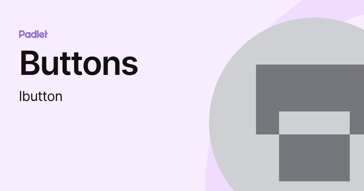 Buttons (lbutton) profile | Padlet