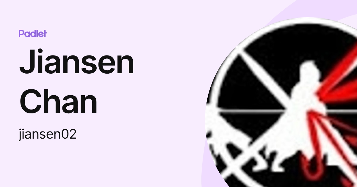 Jiansen Chan (jiansen02) profile | Padlet
