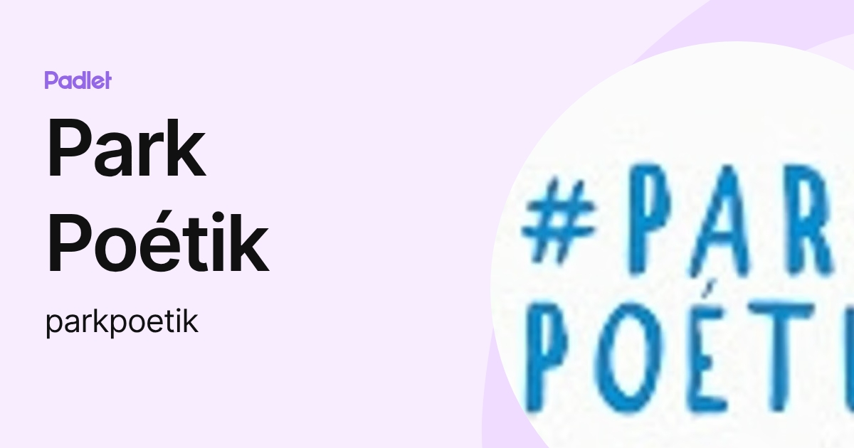 Park Poétik (parkpoetik) profile | Padlet