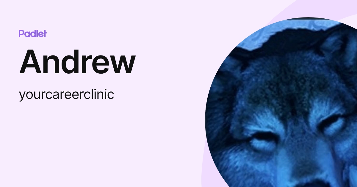 Andrew (yourcareerclinic) profile | Padlet