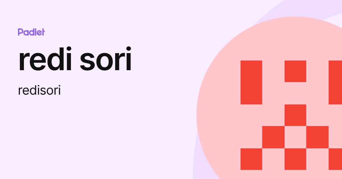 redi sori (redisori) profile | Padlet