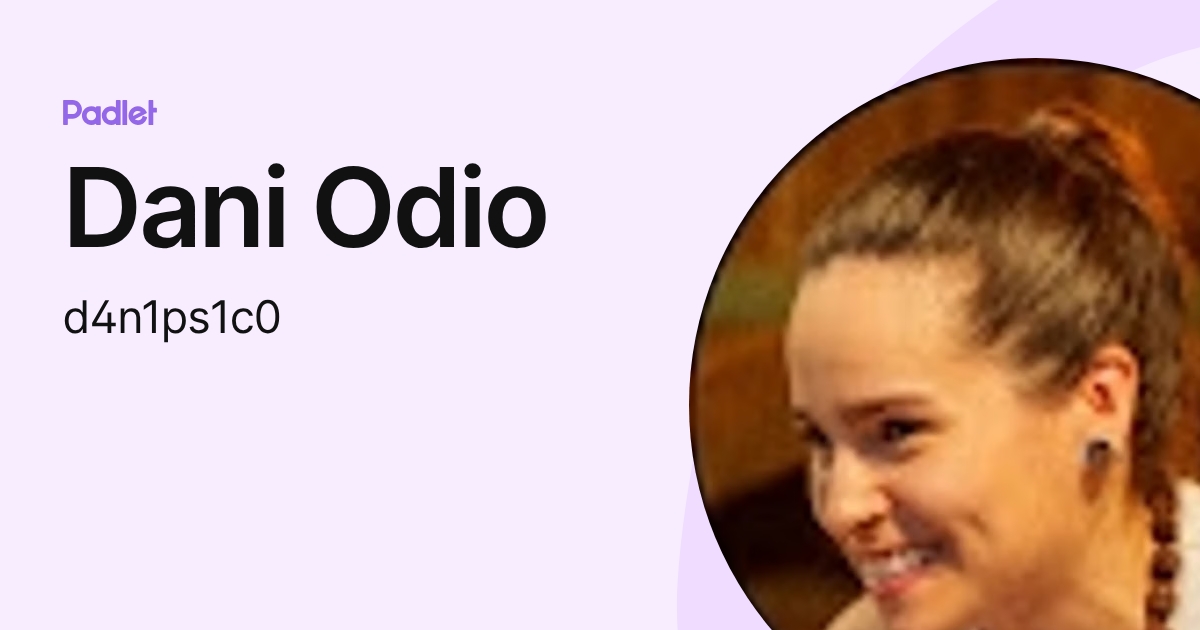 Dani Odio (d4n1ps1c0) profile | Padlet
