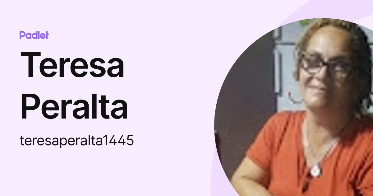 Teresa Peralta (teresaperalta1445) profile | Padlet