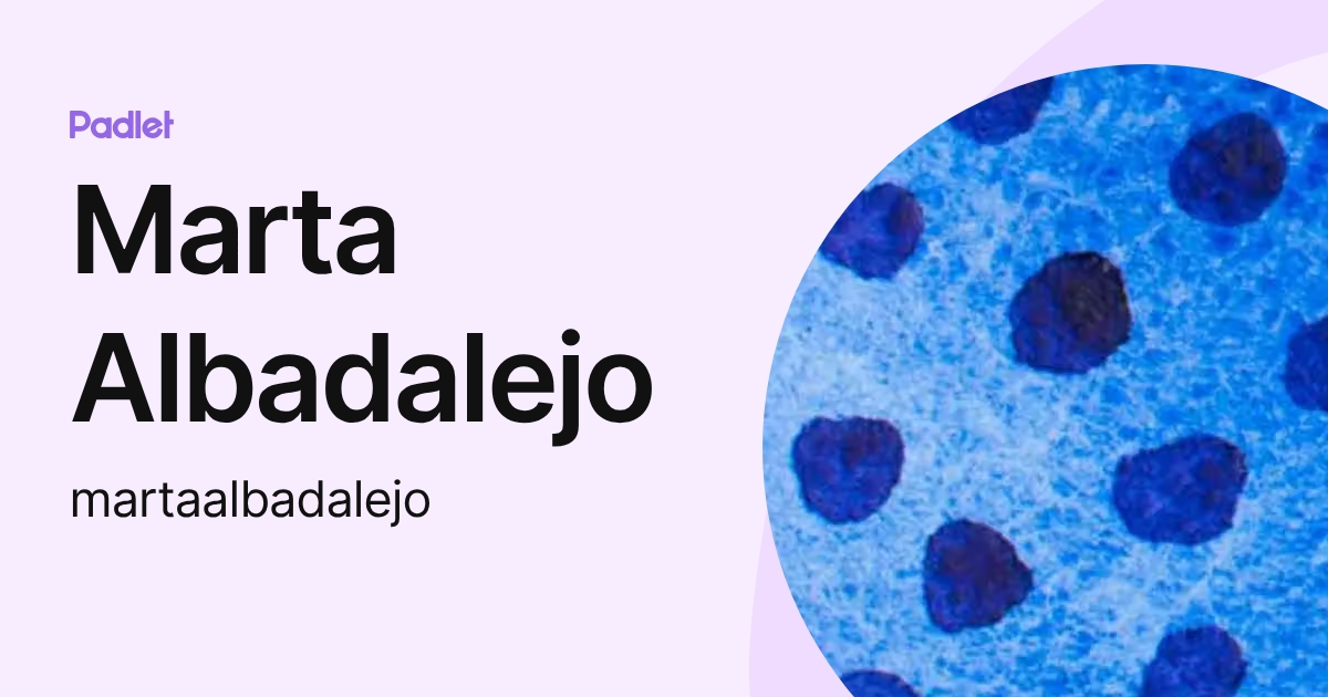 Marta Albadalejo (martaalbadalejo) profile | Padlet