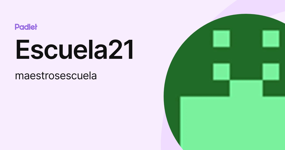 Escuela21 (maestrosescuela) profile | Padlet