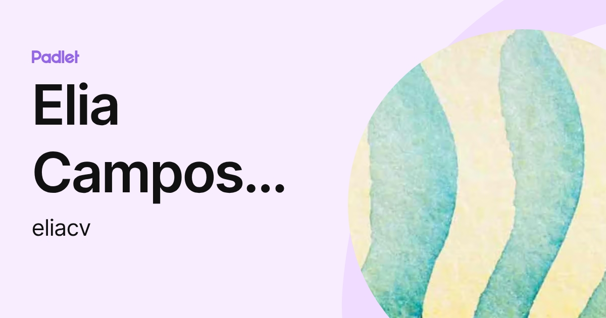 Elia Campos Vidal (eliacv) profile | Padlet