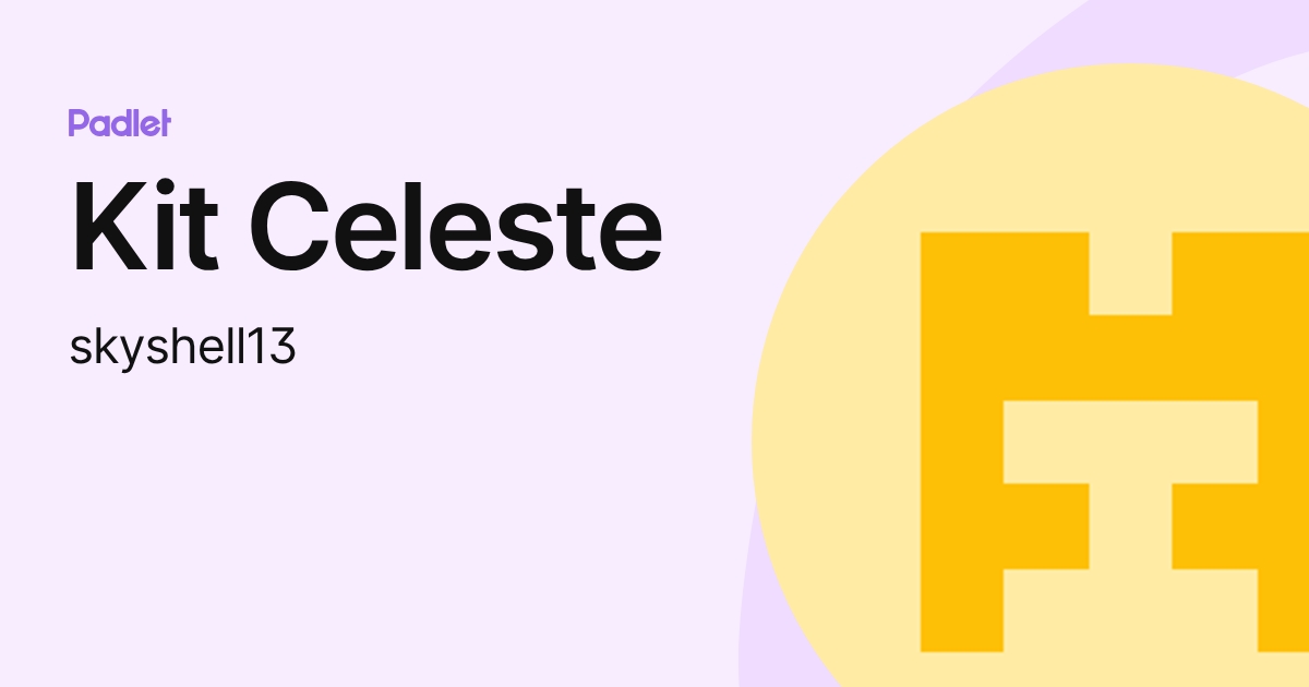 Kit Celeste (skyshell13) profile | Padlet