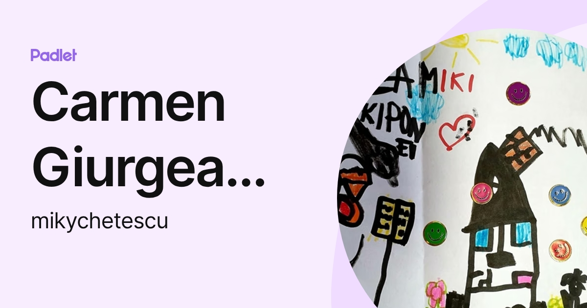 Carmen Giurgea Chețu (mikychetescu) profile | Padlet