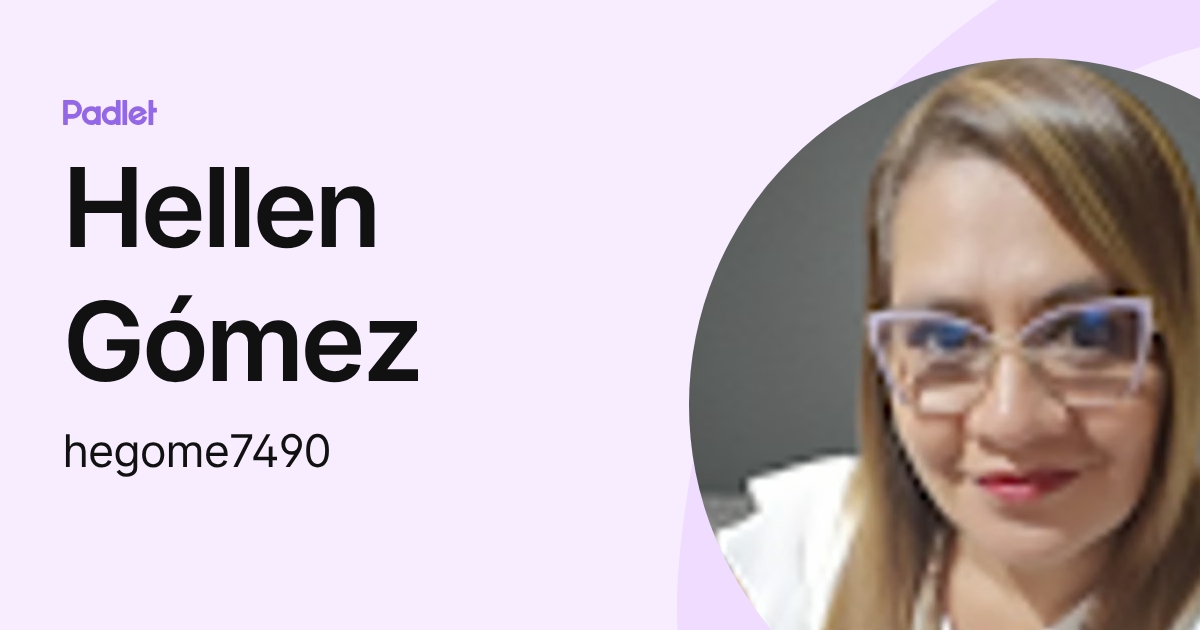 Hellen Gómez (hegome7490) profile | Padlet