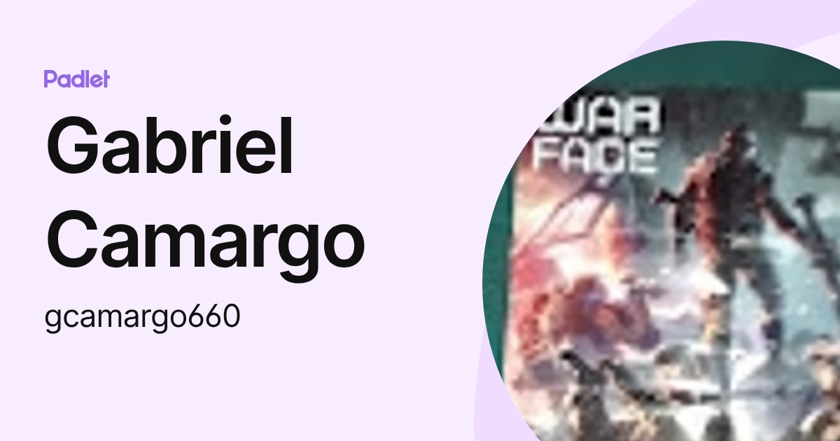 Gabriel Camargo (gcamargo660) profile | Padlet