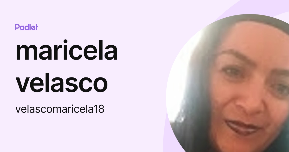 maricela velasco (velascomaricela18) profile | Padlet