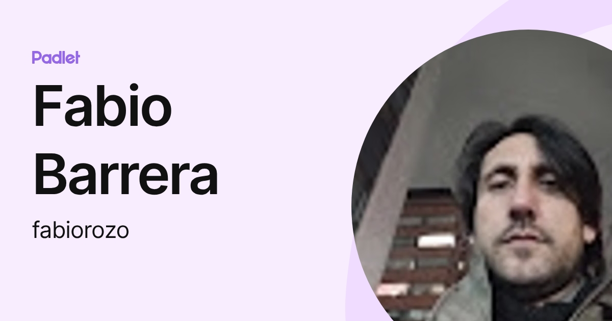 Fabio Barrera (fabiorozo) profile | Padlet