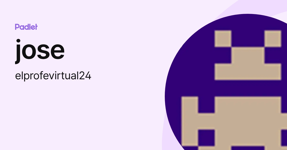 jose (elprofevirtual24) profile | Padlet