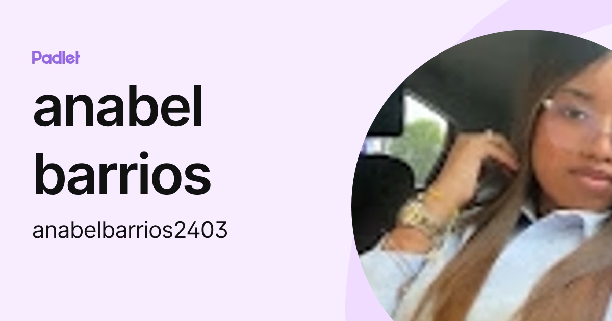 anabel barrios (anabelbarrios2403) profile | Padlet