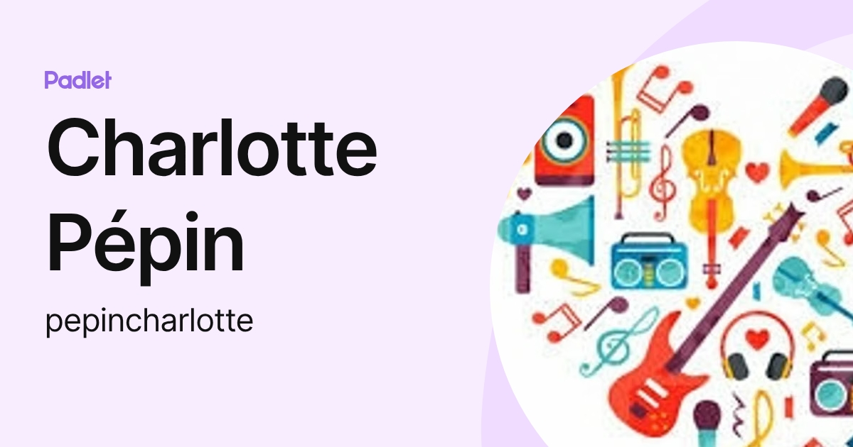 Charlotte Pépin (pepincharlotte) profile | Padlet