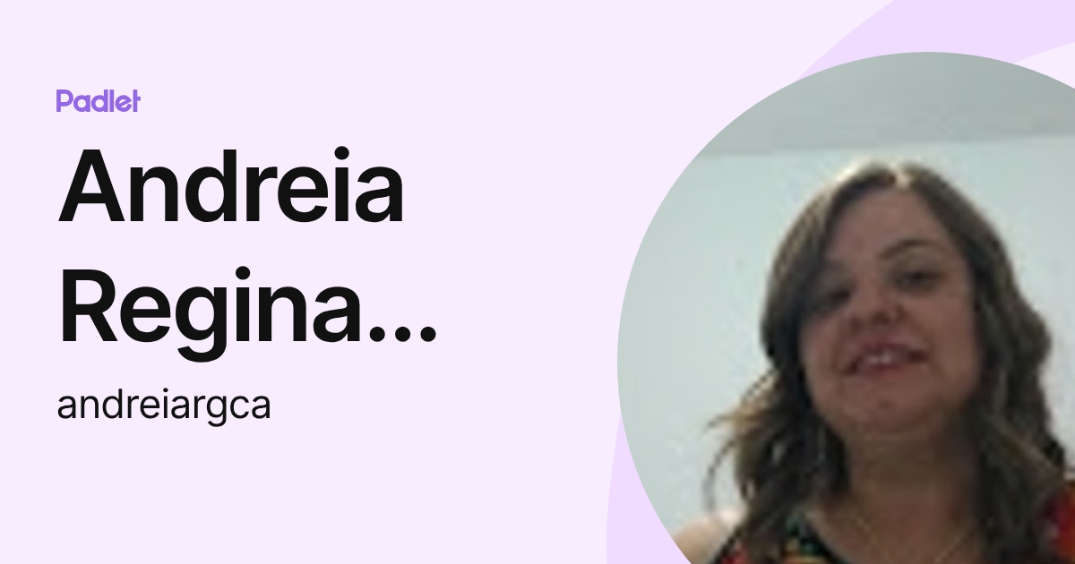 Andreia Regina Gamarros de Camargo (andreiargca) profile | Padlet