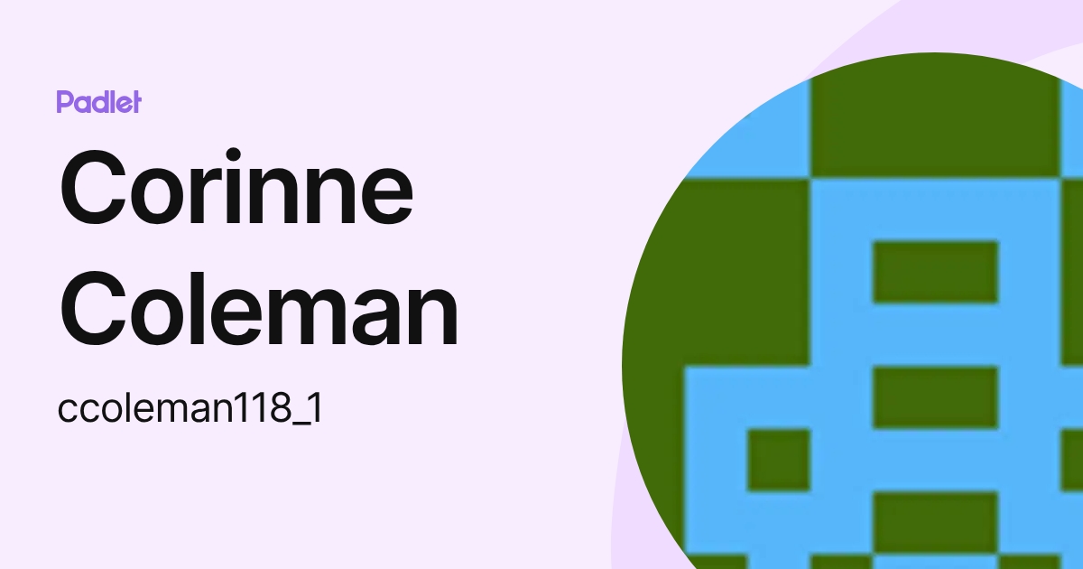 Corinne Coleman (ccoleman118_1) profile | Padlet
