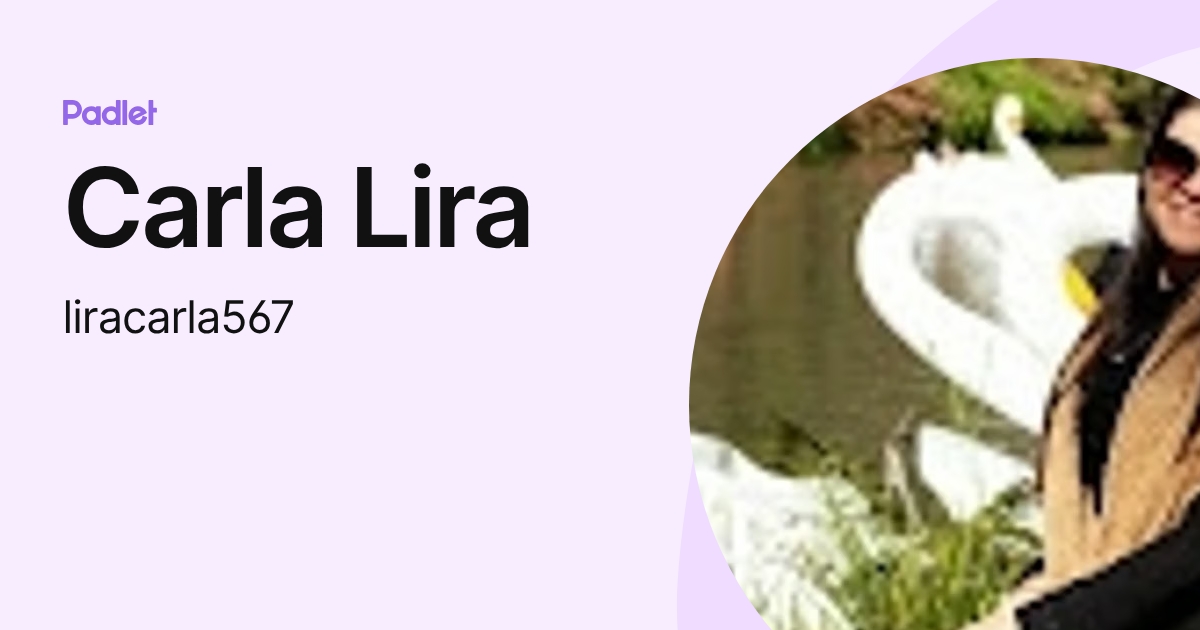 Carla Lira (liracarla567) profile | Padlet