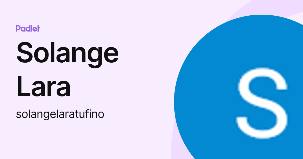 Solange Lara (solangelaratufino) profile | Padlet