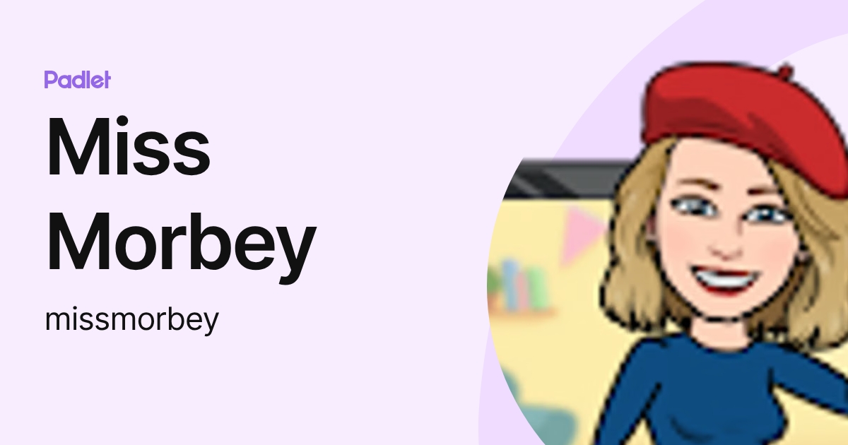 Miss Morbey (missmorbey) profile | Padlet