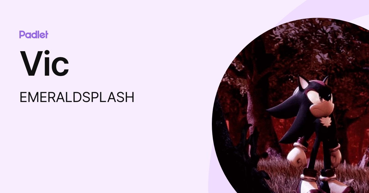 Vic (EMERALDSPLASH) profile | Padlet